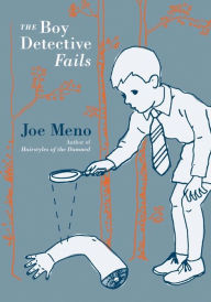 Title: The Boy Detective Fails, Author: Joe Meno