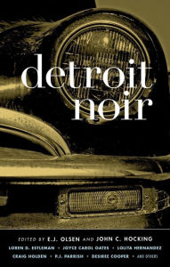 Title: Detroit Noir, Author: E.J. Olsen