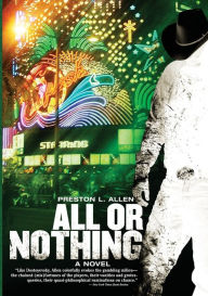 Title: All or Nothing, Author: Preston L. Allen