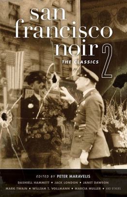 San Francisco Noir 2 The Classics By Peter Maravelis Paperback