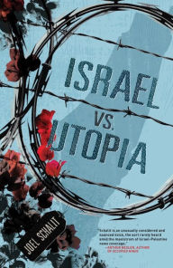 Title: Israel vs. Utopia, Author: Joel Schalit