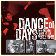 Title: Dance of Days: Updated Edition: Two Decades of Punk in the Nation's Capital, Author: Mark Andersen