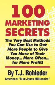 Title: 100 Marketing Secrets, Author: T J Rohleder