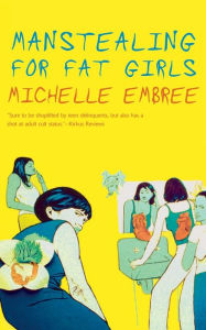 Title: Manstealing for Fat Girls, Author: Michelle Embree