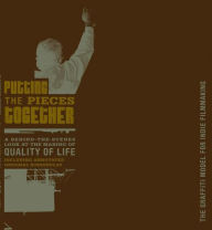 Title: Putting the Pieces Together: The Graffiti Model of Independent Filmmaking: A Behind-the-Scenes Look at the Making of Quality of Life, Author: Benjamin Morgan