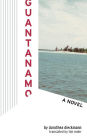 Guantanamo: A Novel