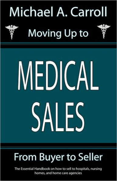 Moving Up to Medical Sales: From Buyer to Seller