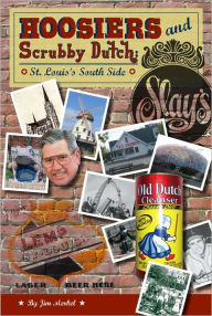 Title: Hoosiers and Scrubby Dutch, 2nd Ed, Author: Jim Merkel