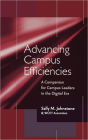 Advancing Campus Efficiencies: A Companion for Campus Leaders in the Digital Era / Edition 1