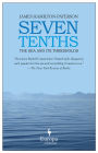 Seven Tenths: The Sea and Its Thresholds