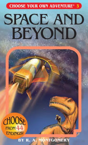 Title: Space and Beyond (Choose Your Own Adventure #3), Author: R. A. Montgomery