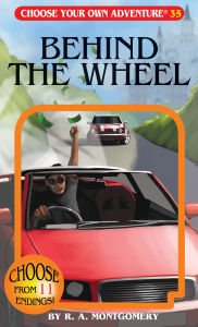 Title: Behind the Wheel (Choose Your Own Adventure #35), Author: R. A. Montgomery