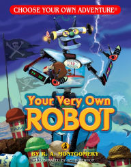 Title: Your Very Own Robot, Author: R.A. Montgomery