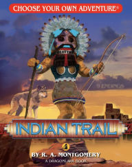 Title: Indian Trail (Choose Your Own Adventure: A Dragonlark Book), Author: R. A. Montgomery