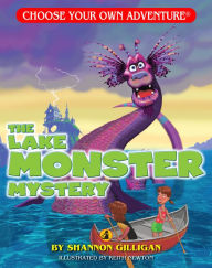 Title: The Lake Monster Mystery (Choose Your Own Adventure: A Dragonlark Book), Author: Shannon Gilligan