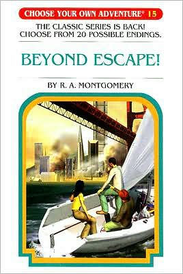 Beyond Escape! (Choose Your Own Adventure Series #15)