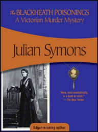 Title: The Blackheath Poisonings: A Victorian Murder Mystery, Author: Julian Symons