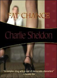 Title: Fat Chance, Author: Charlie Sheldon