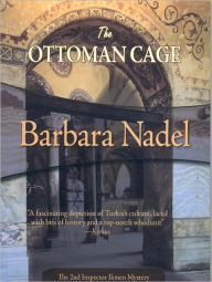 Title: The Ottoman Cage (Inspector Ikmen Series #2), Author: Barbara Nadel