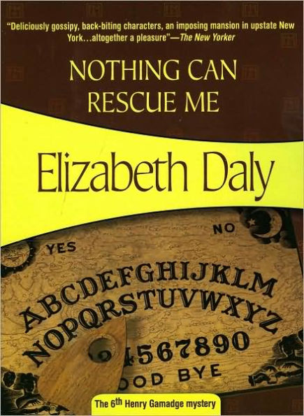 Nothing Can Rescue Me (Henry Gamadge Series #6)