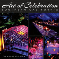 Title: Art of Celebration Southern California: The Making of a Gala, Author: Panache Partners