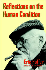 Title: Reflections on the Human Condition, Author: Eric Hoffer