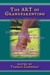 Title: The Art of Grandparenting, Author: Valerie Connelly