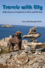 Travels with Elly: Reflections on Canada by an RVer and His Dog