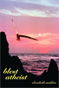Title: blest atheist, Author: elizabeth mahlou