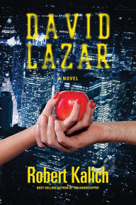 Title: David Lazar: A Novel, Author: Robert Kalich