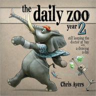 Title: Daily Zoo Year 2: Keeping the Doctor at Bay with a Drawing a Day, Author: Chris Ayers