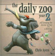 Title: Daily Zoo Year 2: Keeping the Doctor at Bay with a Drawing a Day, Author: Chris Ayers
