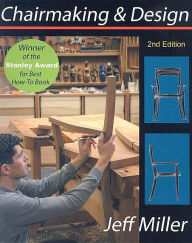 Title: Chairmaking & Design / Edition 2, Author: Jeff Miller