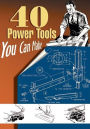 40 Power Tools You Can Make