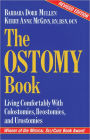 The Ostomy Book: Living Comfortably with Colostomies, Ileostomies, and Urostomies