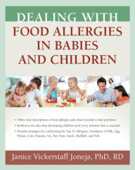 Title: Dealing with Food Allergies in Babies and Children, Author: Janice Vickerstaff Joneja