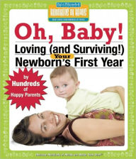 Title: Oh Baby!: Loving (and Surviving!) Your Newborn's First Year, Author: Bob Mendelson