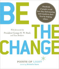 Title: Be the Change!: Change the World. Change Yourself, Author: Michelle Nunn