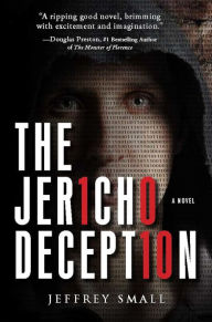 Title: The Jericho Deception: A Novel, Author: Jeffrey Small