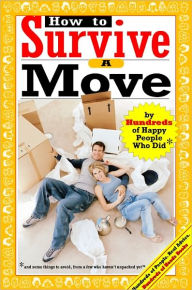 Title: How to Survive a Move: By Hundreds of Happy People Who Did, Author: Jamie Allen