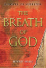 The Breath of God: A Novel of Suspense