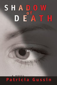 Title: Shadow of Death, Author: Patricia Gussin