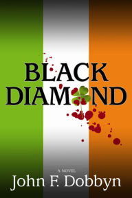 Title: Black Diamond (Knight and Devlin Series #3), Author: John F Dobbyn