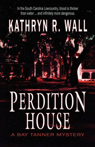 Perdition House (Bay Tanner Series #3)