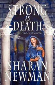 Title: Strong as Death: A Catherine LeVendeur Mystery, Author: Sharan Newman