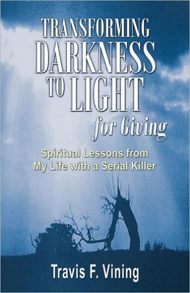 Transforming Darkness To Light, for Giving