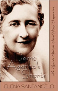 Title: Dame Agatha's Shorts, Author: Elena Santangelo