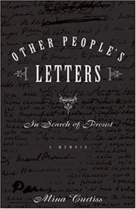 Title: Other People's Letters: In Search of Proust, Author: Mina Curtiss