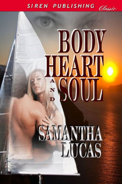 Body, Heart and Soul [Kiersen's Legacy1] (Siren Publishing Classic)
