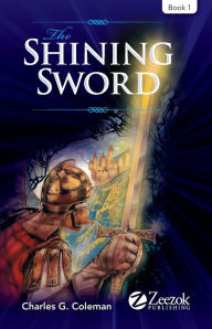 Title: The Shining Sword, Author: Charles G. Coleman